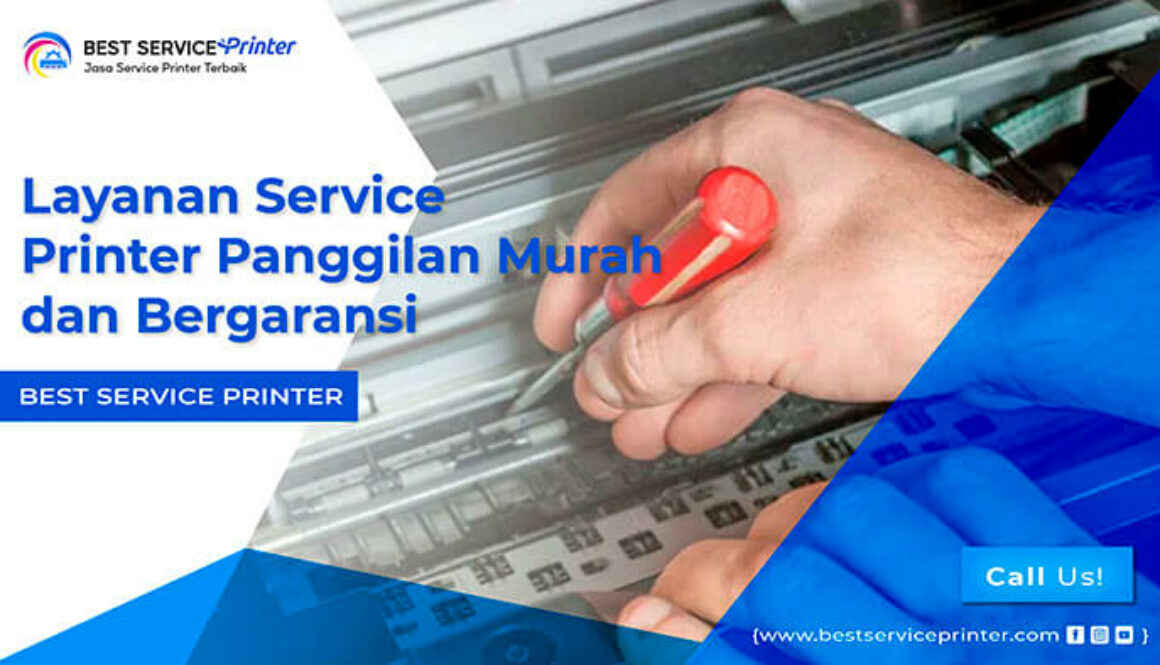 Layanan Service Printer Panggilan Murah dan Bergaransi